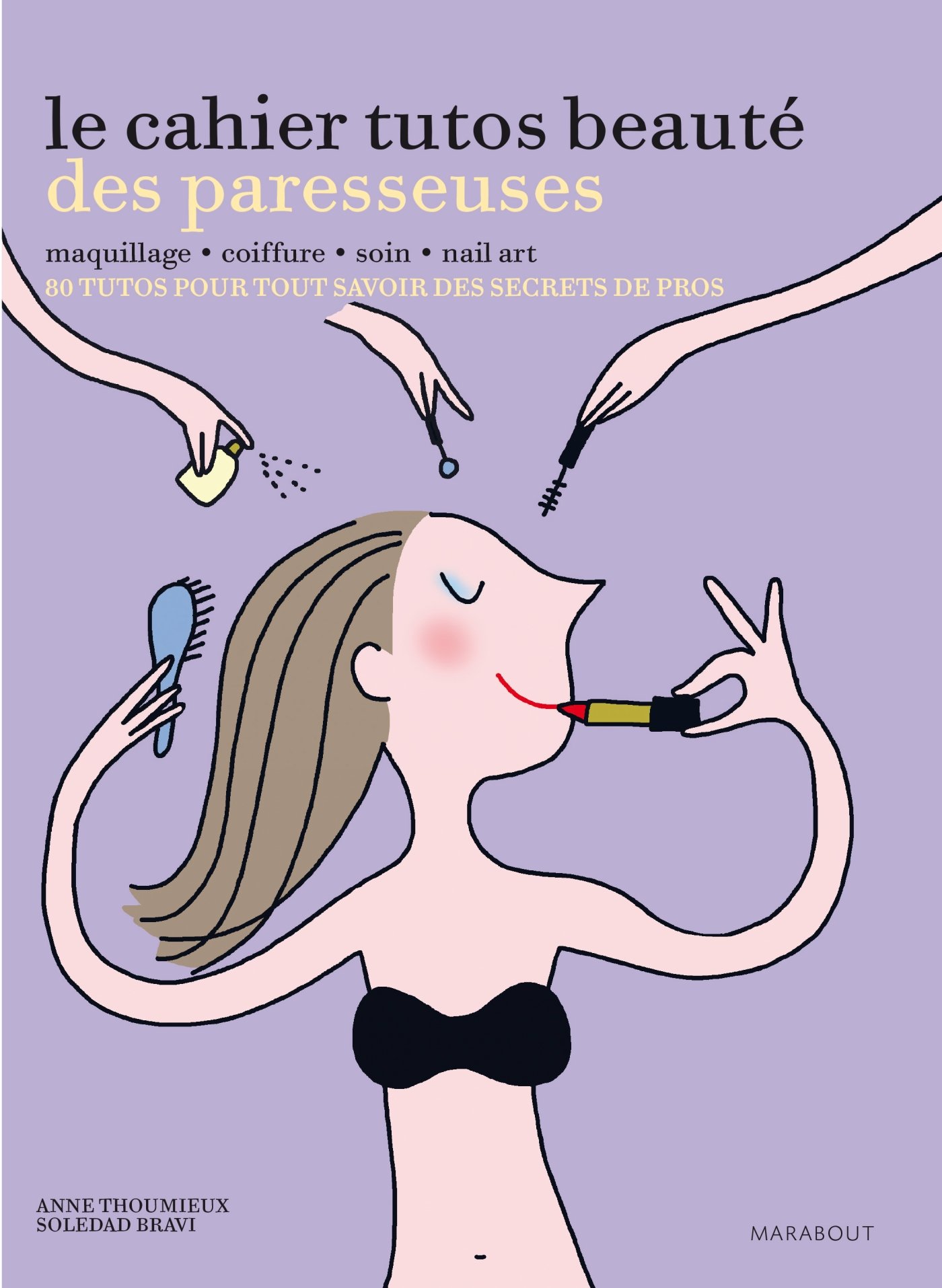LE CAHIER TUTOS BEAUTE DES PARESSEUSES 
